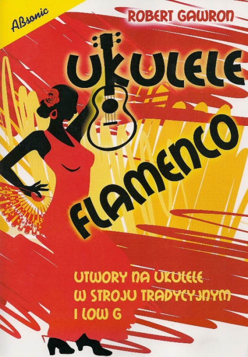 R. Gawron ″Ukulele Flamenco″ music book