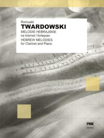 Pwm Twardowski R, Melodie Hebrajskie Na Klarnet I Fortepian