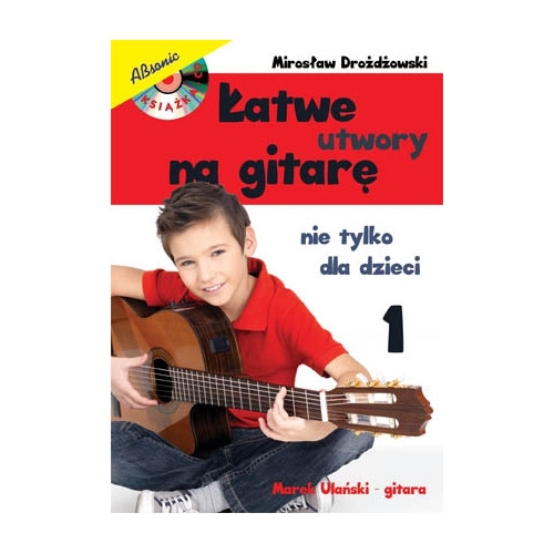 Drodowski M. ″atwe utwory na gitar nie tylko dla dzieci″ Music book Part 1