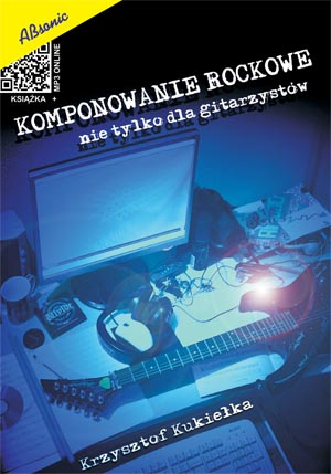 K. Kukieka ″Komponowanie rockowe″ book, no CD
