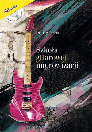 AN Wjcicki Piotr ″Szkoa gitarowej improwizacji″ music book + CD