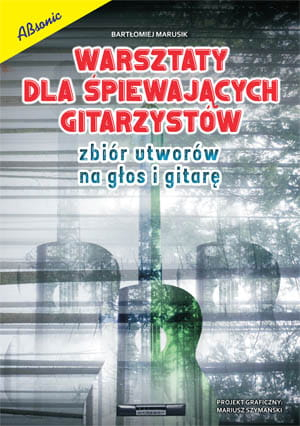 AN Marusik Bartomiej ″Warsztaty dla piewajcych gitarzystw″ ksika