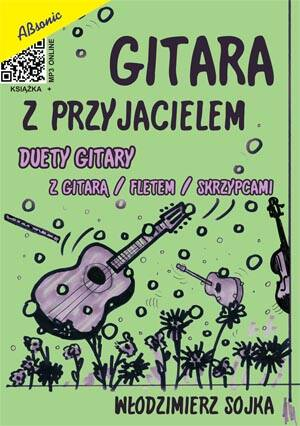 AN Wodzimierz Sojka ″Gitara z przyjacielem″ duety gitary z fletem, skrzypcami ksika