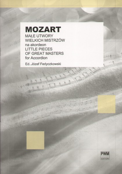 PWM Mozart Wolfgang Amadeus - Little Pieces of Great Masters for Accordion