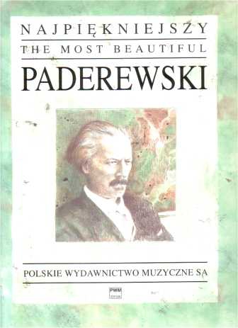PWM Paderewski Ignacy Jan - The Most Beautiful Paderewski for Piano