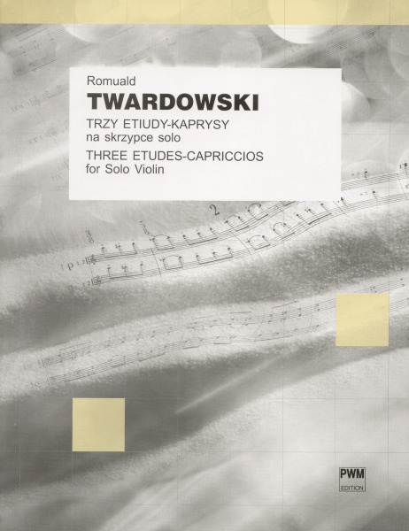 PWM Twardowski Romuald - Three etudes-capriccios for solo violin