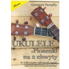 AN Templin Grzegorz ″Ukulele, piosenki na 2 chwyty″ książka